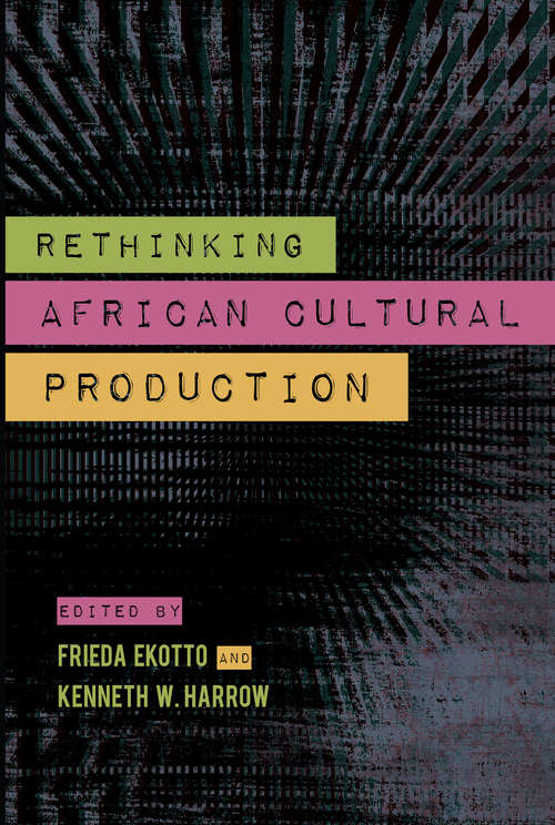 Book cover of Rethinking African Cultural Production