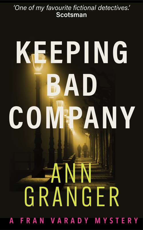 Book cover of Keeping Bad Company: A London crime novel of mystery and mistrust (Fran Varady Ser.)