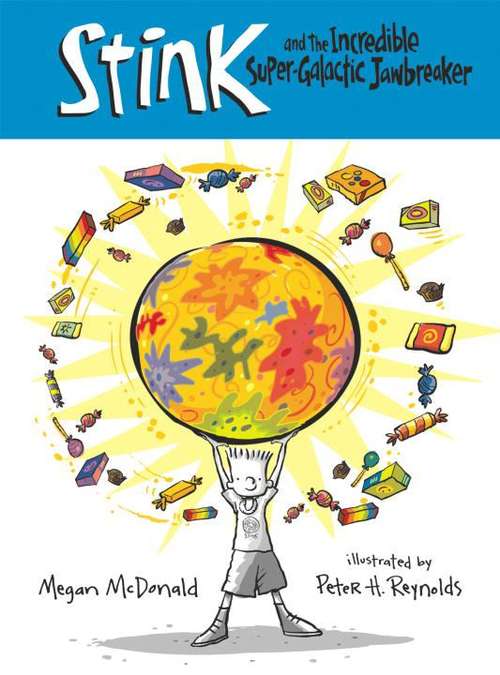 Book cover of Stink and the Incredible Super-Galactic Jawbreaker (Stink  #2)
