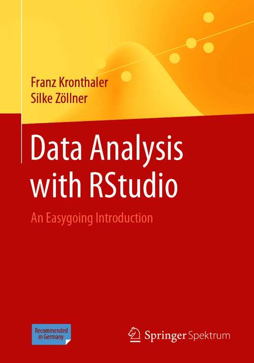 Book cover of Data Analysis with RStudio: An Easygoing Introduction (1st ed. 2021)