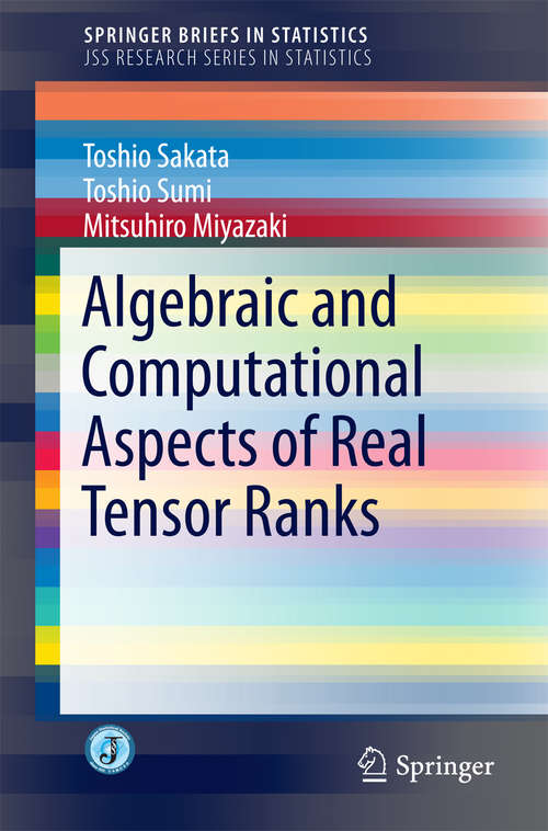 Book cover of Algebraic and Computational Aspects of Real Tensor Ranks (SpringerBriefs in Statistics)