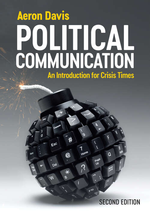 Book cover of Political Communication: An Introduction for Crisis Times (2) (Communication And Society Ser.)