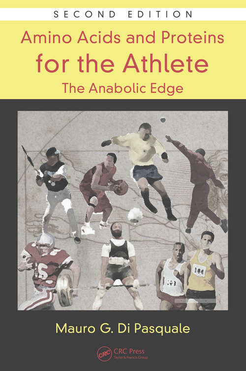 Book cover of Amino Acids and Proteins for the Athlete: The Anabolic Edge (Nutrition in Exercise & Sport)