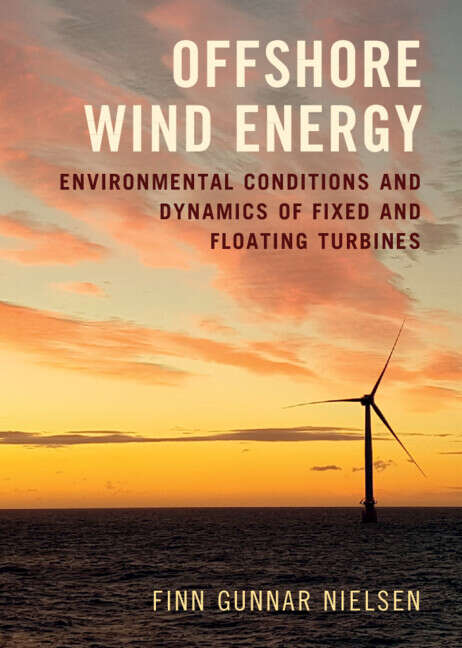 Book cover of Offshore Wind Energy: Environmental Conditions and Dynamics of Fixed and Floating Turbines