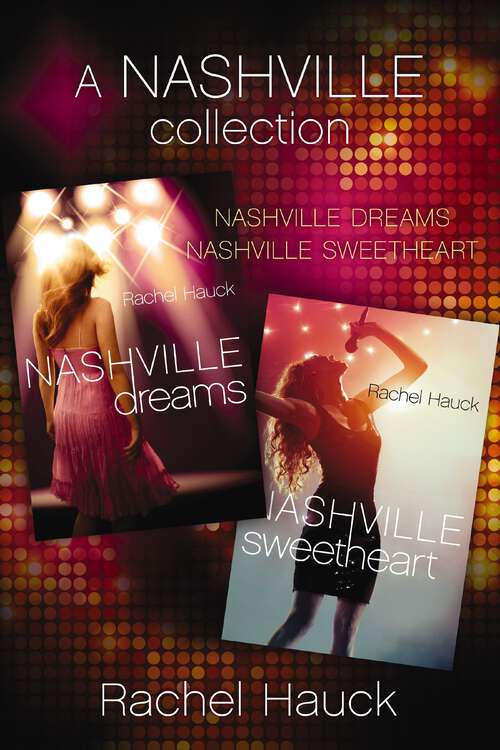 Book cover of A Nashville Collection: Nashville Dreams and Nashville Sweetheart