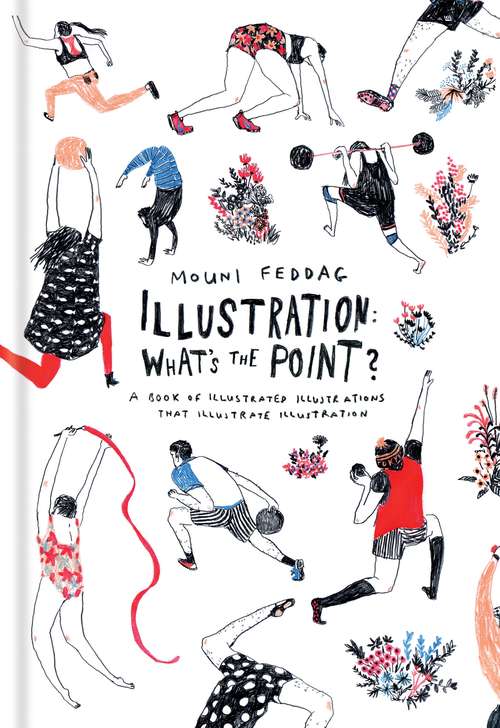 Book cover of Illustration: A Book of Illustrated Illustrations that Illustrate Illustration