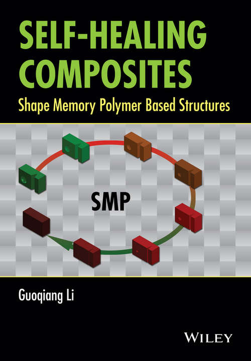Book cover of Self-Healing Composites: Shape Memory Polymer Based Structures