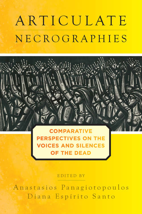 Book cover of Articulate Necrographies: Comparative Perspectives on the Voices and Silences of the Dead