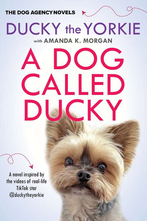 Book cover of A Dog Called Ducky (The Dog Agency Novels)