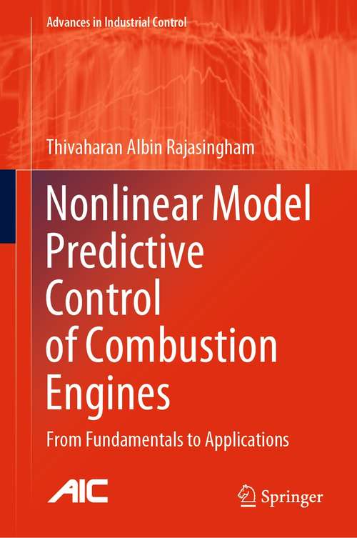 Book cover of Nonlinear Model Predictive Control of Combustion Engines: From Fundamentals to Applications (1st ed. 2021) (Advances in Industrial Control)