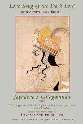 Book cover of Love Song Of The Dark Lord: Jayadeva's Gitagovinda (Translations From The Asian Classics)