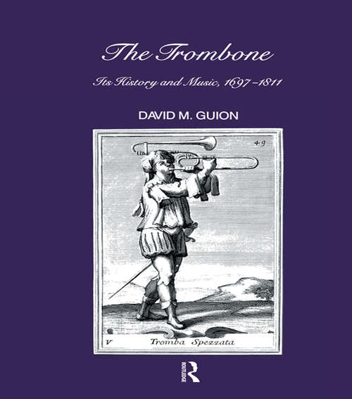 Book cover of Trombone: Its History and Music, 1697-1811 (Musicology)