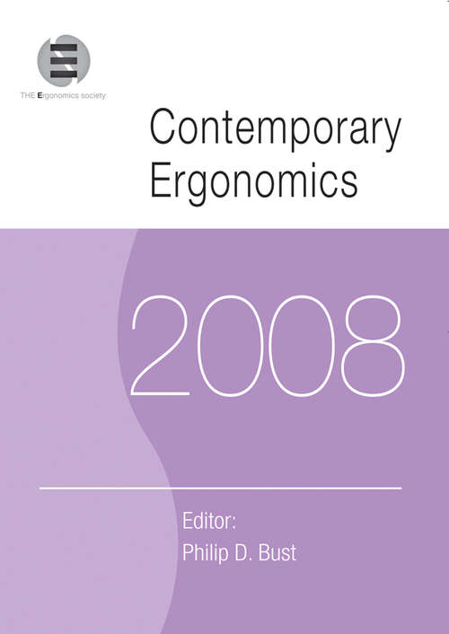 Book cover of Contemporary Ergonomics 2008: Proceedings of the International Conference on Contemporary Ergonomics (CE2008), 1-3 April 2008, Nottingham, UK (Contemporary Ergonomics)