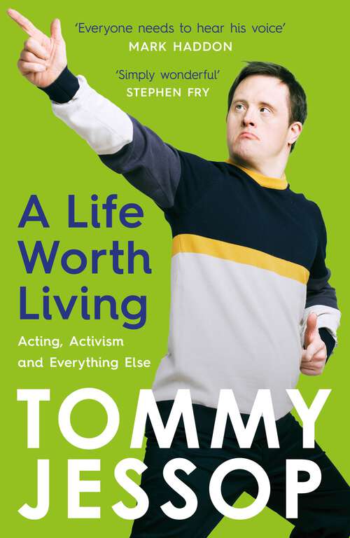 Book cover of A Life Worth Living: Acting, Activism and Everything Else