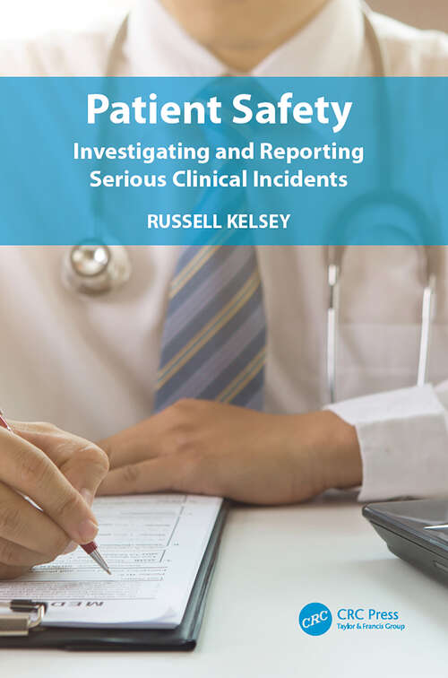 Book cover of Patient Safety: Investigating and Reporting Serious Clinical Incidents