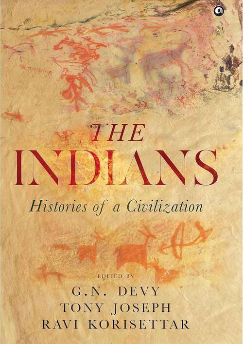 Book cover of The Indians: Histories of a Civilization