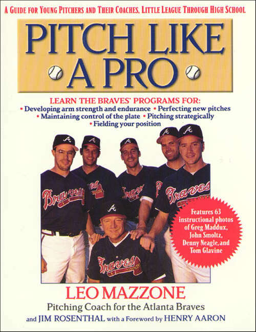 Book cover of Pitch Like a Pro: A Guide for Young Pitchers and Their Coaches, Little League Through High School