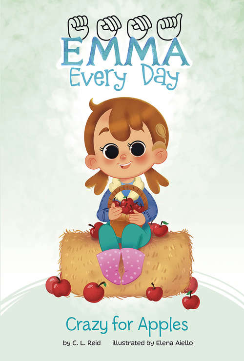 Book cover of Crazy for Apples (Emma Every Day)