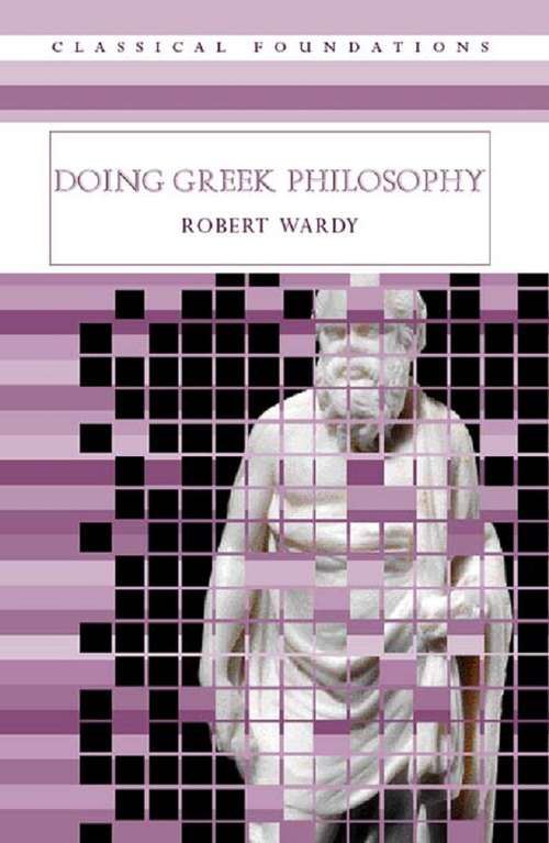 Book cover of Doing Greek Philosophy (Classical Foundations)