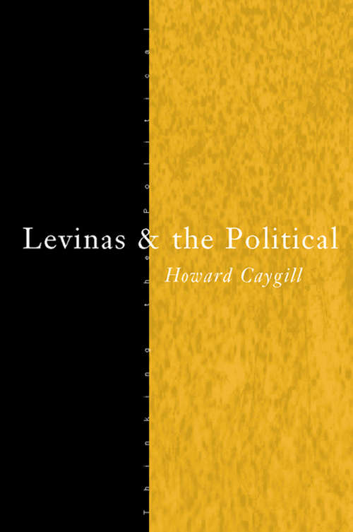 Book cover of Levinas and the Political (Thinking the Political)
