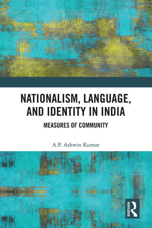 Book cover of Nationalism, Language and Identity in India: Measures of Community