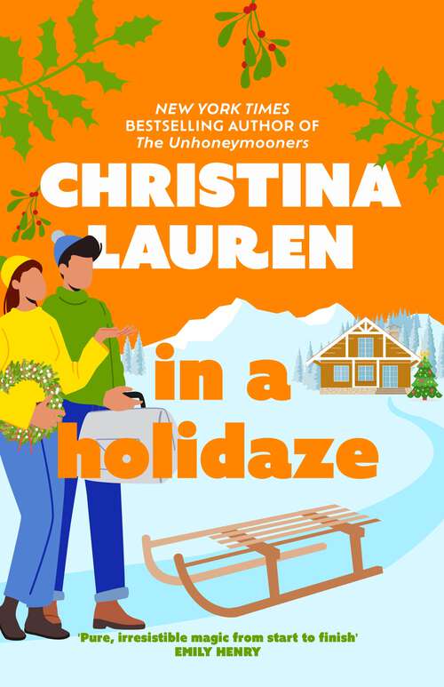 Book cover of In A Holidaze: Love Actually meets Groundhog Day in this heartwarming holiday romance. . .