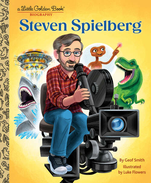 Book cover of Steven Spielberg: A Little Golden Book Biography (Little Golden Book)