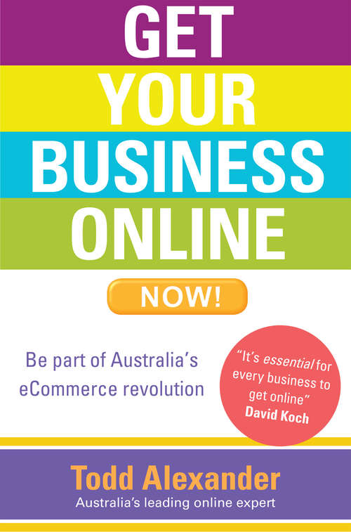 Book cover of Get Your Business Online Now!