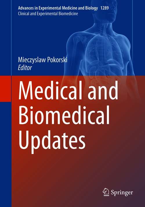 Book cover of Medical and Biomedical Updates (1st ed. 2021) (Advances in Experimental Medicine and Biology #1289)