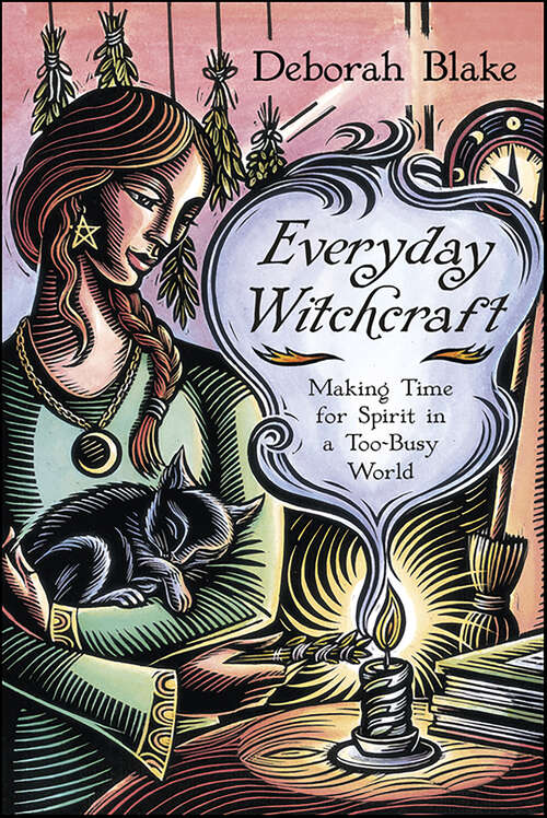 Book cover of Everyday Witchcraft: Making Time for Spirit in a Too-Busy World