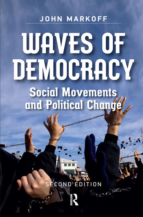 Book cover of Waves of Democracy: Social Movements and Political Change, Second Edition (2) (Sociology For A New Century Ser. #10)