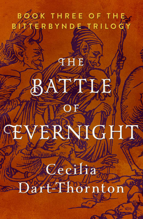Book cover of The Battle of Evernight: The Ill-made Mute, The Lady Of The Sorrows, The Battle Of Evernight (The Bitterbynde Trilogy #3)