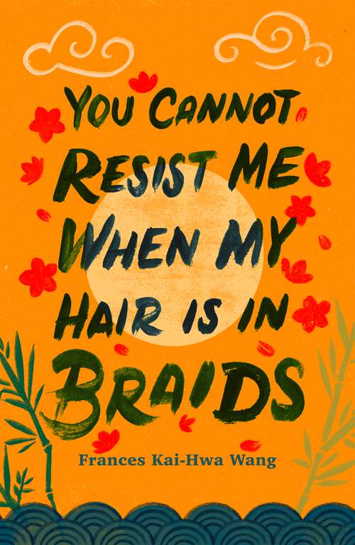 Book cover of You Cannot Resist Me When My Hair Is in Braids (Made in Michigan Writers Series)