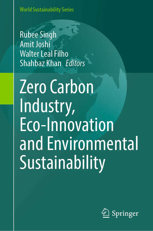 Book cover of Zero Carbon Industry, Eco-Innovation and Environmental Sustainability (World Sustainability Series)