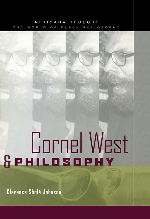 Book cover of Cornel West and Philosophy (Africana Thought)