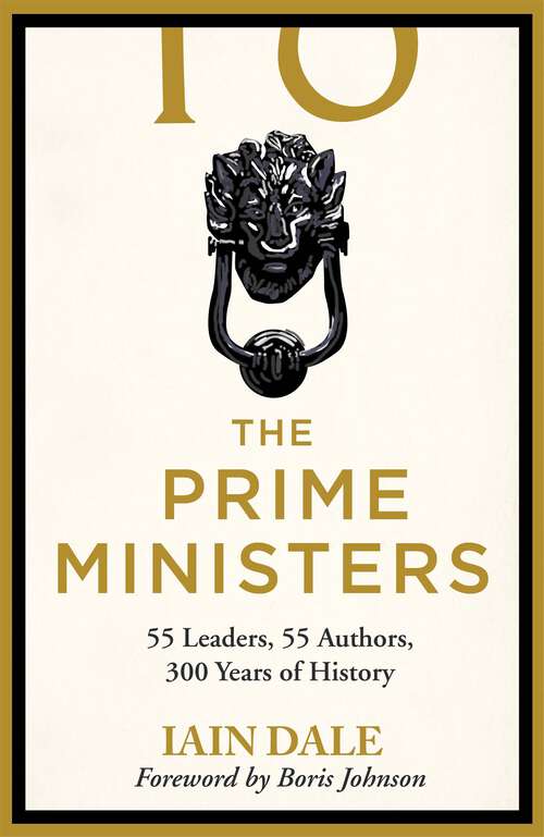 Book cover of The Prime Ministers: Winner of the PARLIAMENTARY BOOK AWARDS 2020