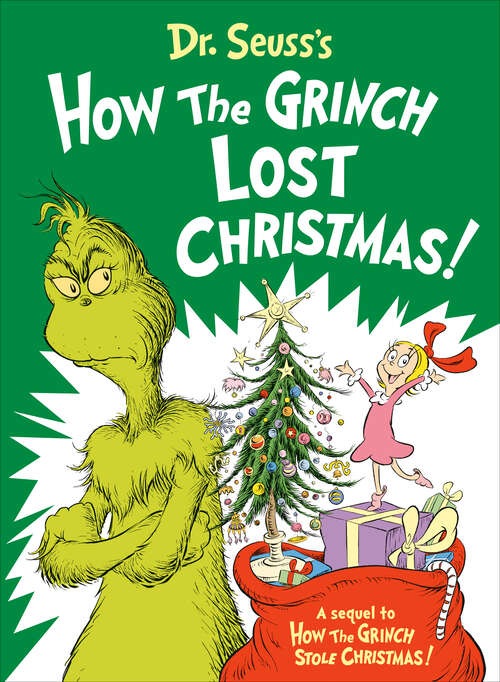 Book cover of Dr. Seuss's How the Grinch Lost Christmas! (Classic Seuss)