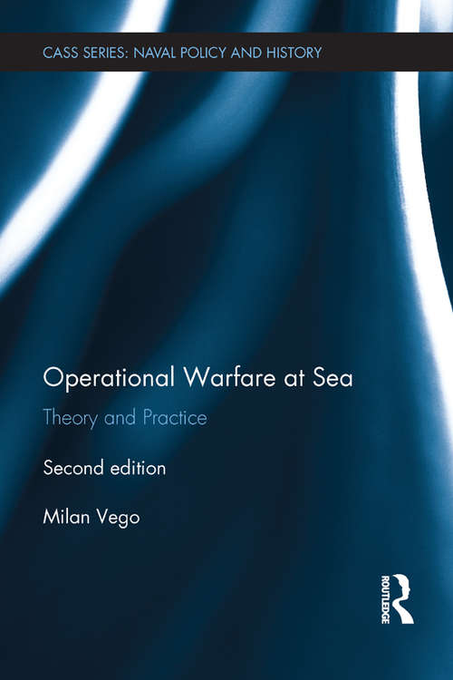 Book cover of Operational Warfare at Sea: Theory and Practice (2) (Cass Series: Naval Policy and History)