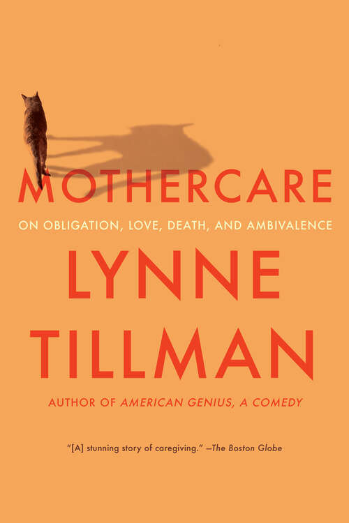 Book cover of MOTHERCARE: On Obligation, Love, Death, and Ambivalence