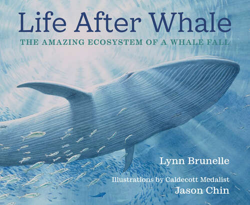 Book cover of Life After Whale: The Amazing Ecosystem of a Whale Fall
