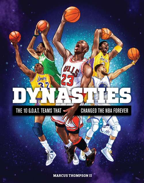 Book cover of Dynasties: The 10 G.O.A.T. Teams That Changed the NBA Forever