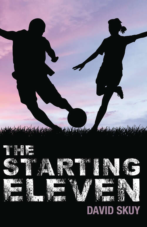 Book cover of The Starting Eleven (Cody Trilogy #3)