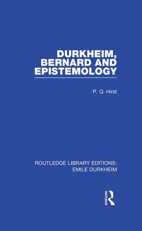 Book cover of Durkheim, Bernard and Epistemology (Routledge Library Editions: Emile Durkheim)