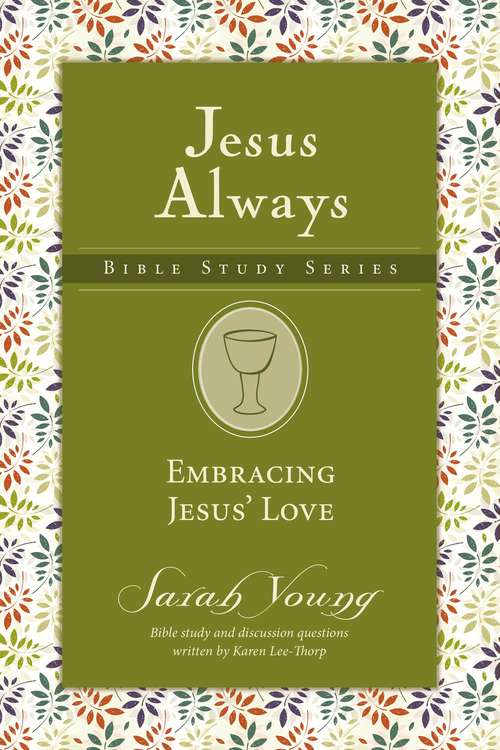 Book cover of Embracing Jesus' Love (Jesus Always Bible Studies)
