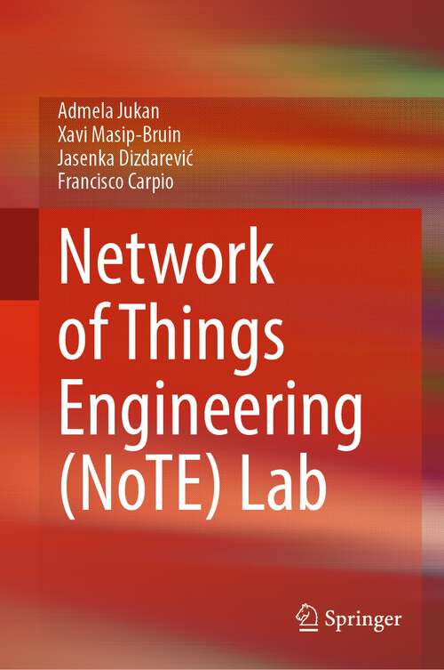 Book cover of Network of Things Engineering (NoTE) Lab (1st ed. 2023)