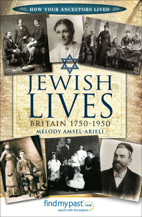 Book cover of Jewish Lives: Britain 1750–1950 (How Your Ancestors Lived)
