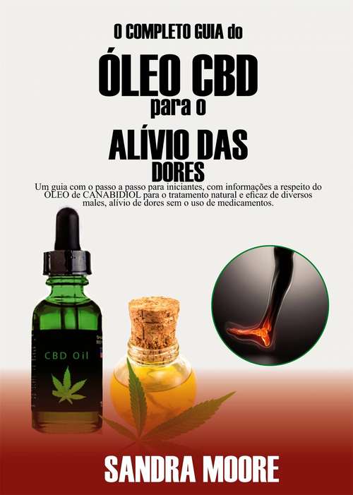 Book cover of O Completo guia do ÓLEO CBD para o ALÍVIO DAS DORES