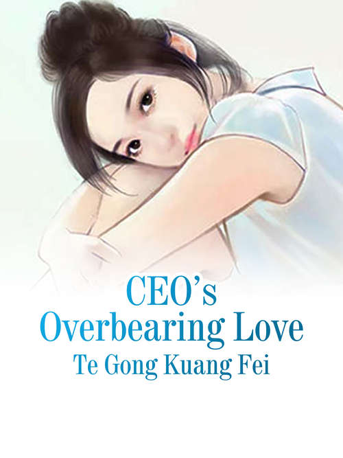 Book cover of President’s Overbearing Love: Volume 1 (Volume 1 #1)