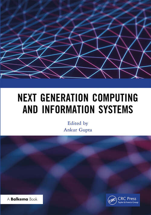Book cover of Next Generation Computing and Information Systems: Proceedings of the 2nd International Conference on Next Generation Computing and Information Systems (ICNGCIS 2023), December 18-19, 2023, Jammu, J&K, India