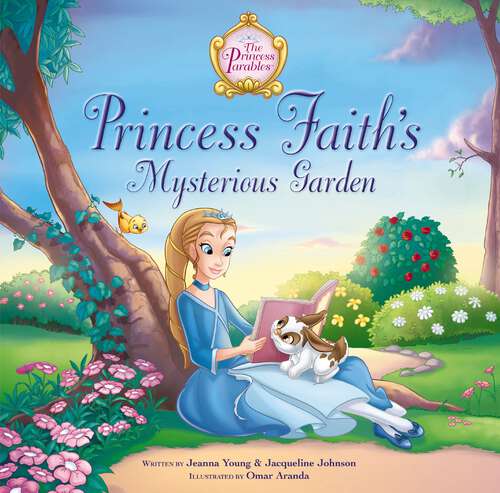 Book cover of Princess Faith's Mysterious Garden (The Princess Parables)